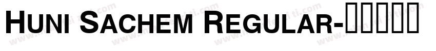 Huni Sachem Regular字体转换